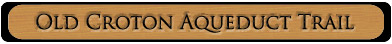 Old Croton Aqueduct Trail 